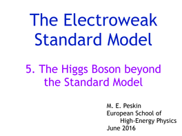 5. the Higgs Boson Beyond the Standard Model