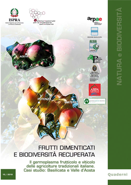 Frutti Dimenticati E Biodiversità Recuperata” Prosegue Con Questo Settimo Volume, Che Presenta Le Esperienze Regionali Di Basilicata E Valle D’Aosta