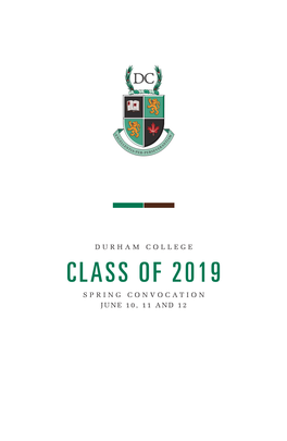 Class of 2019 Spring Convocation June 10, 11 and 12 Celebrating the Class of 2019