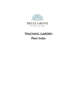 TEACHING GARDEN Plant Index Bed A-Fruit Blackberries Blackberries Are an Edible Fruit Produced by Many Species in the Rubus Genus in the Rosaceae Family