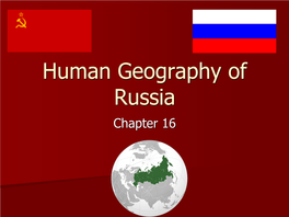 Human Geography of Russia Chapter 16 a History of Expansion the Birth