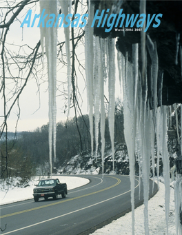 Winter 2006-2007 ARKANSAS STATE Director’S Message HIGHWAY COMMISSION