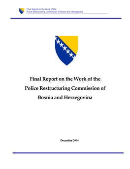 Final Report on the Work of the Police Restructuring Commission of Bosnia and Herzegovina