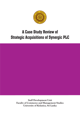A Case Study Review of Strategic Acquisitions of Synergic PLC