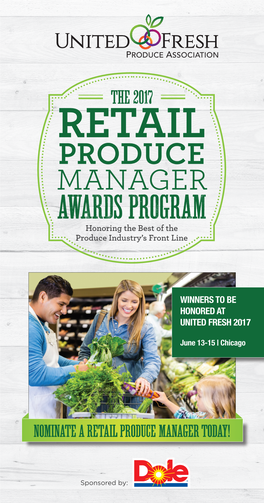 RETAIL PRODUCE MANAGER AWARDS PROGRAM Honoring the Best of the Produce Industry’S Front Line
