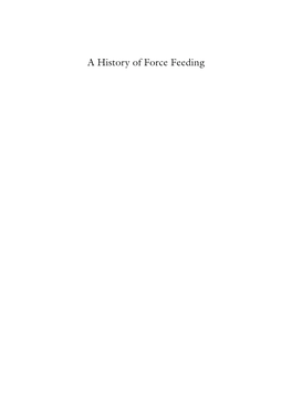 A History of Force Feeding