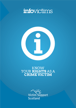 Know Your Rights As a Crime Victim Know Your Rights As a Crime Victim