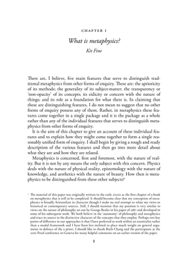 What Is Metaphysics? 9 It Is Distinguished, in Part, from Physics and Other Branches of Science by the a Priori Character of Its Methods