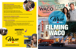 CONTACT: FILMING CARLA PENDERGRAFT in Director of Marketing Waco Convention & Visitors Bureau 254-750-5806 Carlap@Wacotx.Gov WACO