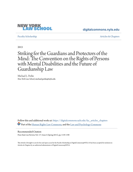 Striking for the Guardians and Protectors of the Mind: the Onc Vention on the Rights of Persons with Mental Disabilities and the Future of Guardianship Law Michael L