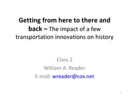 Getting from Here to There and Back – the Impact of a Few Transportation Innovations on History