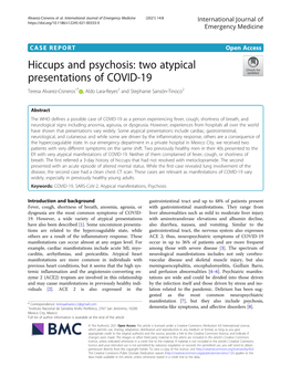 Hiccups and Psychosis: Two Atypical Presentations of COVID-19 Teresa Alvarez-Cisneros1* , Aldo Lara-Reyes2 and Stephanie Sansón-Tinoco2