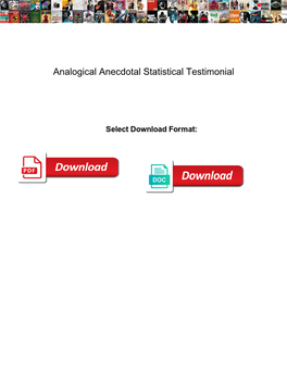 Analogical Anecdotal Statistical Testimonial