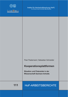 Peer Pasternack / Sebastian Schneider: Kooperationsplattformen: Situation Und Potenziale in Der Wissen‐ Schaft Sachsen‐Anhalts (Hof‐Arbeitsbericht 111), Unt