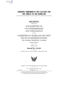Assessing Terrorism in the Caucasus and the Threat to the Homeland Hearing Subcommittee on Counterterrorism and Intelligence