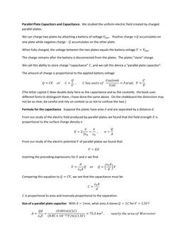 Parallel Plate Capacitors and Capacitance. We Studied the Uniform Electric Field Created by Charged Parallel Plates. We Can