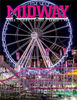 2020 TRADE SHOW ISSUE | MIDWAY MAGAZINE | 7 the Fall of 2019 Marked 150 Years of Entertainment, Exhibits, and Success for the South Carolina State Fair in Columbia