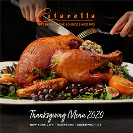 Thanksgiving Menu 2020 NEW YORK CITY • HAMPTONS • GREENWICH, CT 1 CITARELLA FRESH from the SOURCE SINCE 1912 Table of Contents
