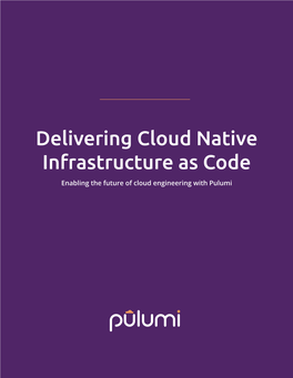Delivering Cloud Native Infrastructure As Code
