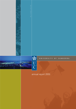 UNIVERSITY of CANBERRA ANNUAL REPORT 2001 UNIVERSITY of CANBERRA ANNUAL REPORT > Ngunnawal Centre 16