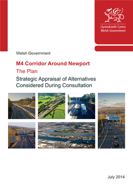 M4 Corridor Around Newport the Plan Strategic Appraisal of Alternatives Considered During Consultation