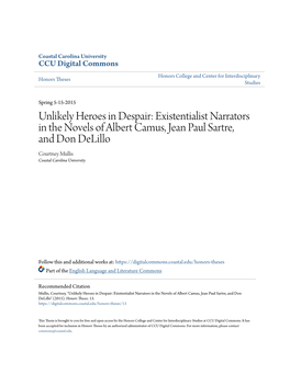 Existentialist Narrators in the Novels of Albert Camus, Jean Paul Sartre, and Don Delillo Courtney Mullis Coastal Carolina University