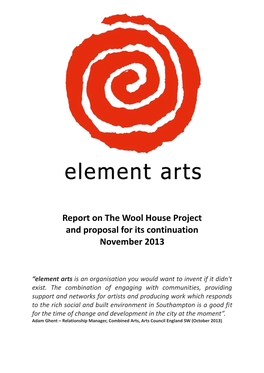 Report on the Wool House Project and Proposal for Its Continuation November 2013