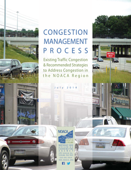 CONGESTION MANAGEMENT PROCESS Existing Traffic Congestion & Recommended Strategies to Address Congestion in the NOACA Region