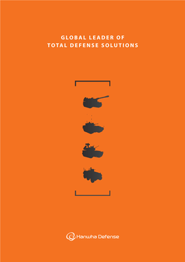 GLOBAL LEADER of TOTAL DEFENSE SOLUTIONS Hanwha Group