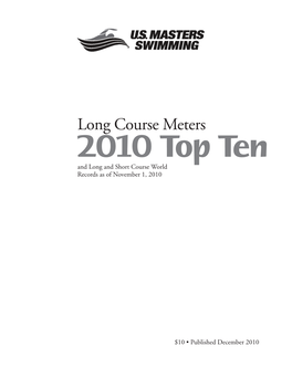 Long Course Meters 2010 Top Ten and Long and Short Course World Records As of November 1, 2010