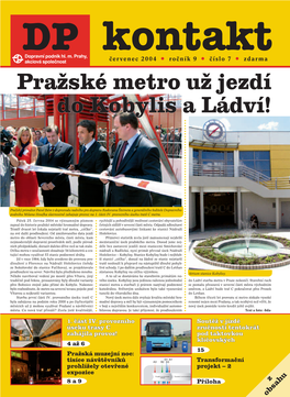 Pražské Metro Už Jezdí Do Kobylis a Ládví!