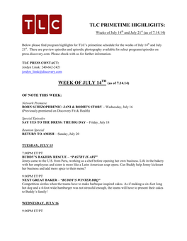 TLC PRIMETIME HIGHLIGHTS: Weeks of July 14Th and July 21St (As of 7.14.14)