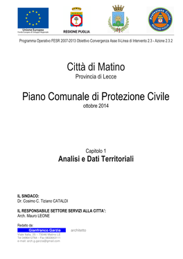 Gianfranco Garzia Architetto Viale Italia, 25 – 73046 Matino LE Tel 3496412764 – Fax 0833643111 E-Mail: Arch.G.Garzia@Gmail.Com