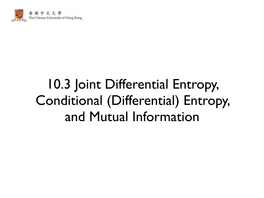 10.3 Joint Differential Entropy, Conditional (Differential) Entropy, and Mutual Information