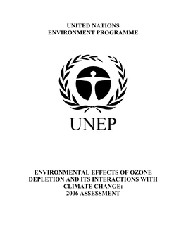 Environmental Effects of Ozone Depletion and Its Interactions with Climate Change: 2006 Assessment