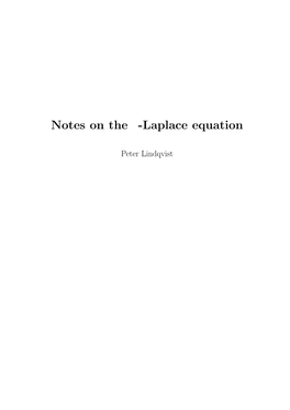 Notes on the P-Laplace Equation