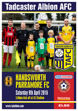 HANDSWORTH PARRAMORE FC Saturday 9Th April 2016 Matchday 3.00Pm Kick Off at I2i Stadium PROGRAMME