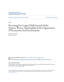 Becoming Eco-Logical with Second-Order Systems Theory: Sustainability in Re-Organization of Economies and Food Systems Skyler Knox Perkins University of Vermont