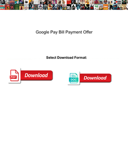 Google Pay Bill Payment Offer