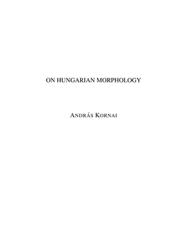 On Hungarian Morphology Andr ´As Kornai