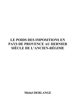 Le Poids Des Impositions En Pays De Provence Au Dernier Siècle De L'ancien-Régime