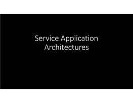 Service Application Architectures What Do We Mean by Service?