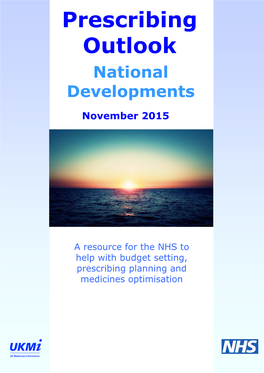 Prescribing Outlook Includes Such Drugs but Underpinning the Strategic Direction for Managing New Quantifying Their Impact Is Difficult