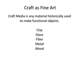 Craft As Fine Art