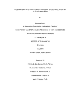BIOSYNTHETIC and FUNCTIONAL STUDIES of BACILLITHIOL in GRAM- POSITIVE BACTERIA by ZHONG FANG a Dissertation Submitted to The