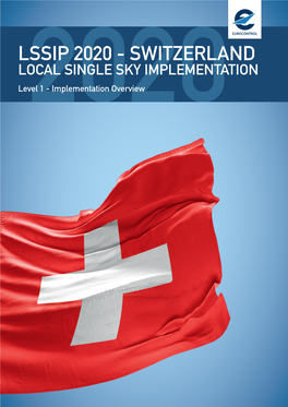 LSSIP 2020 - SWITZERLAND LOCAL SINGLE SKY IMPLEMENTATION Level2020 1 - Implementation Overview