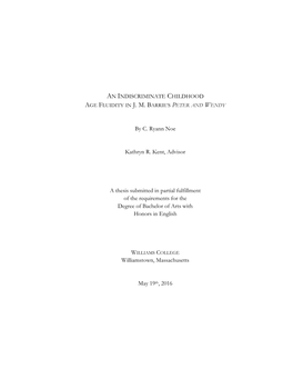 AN INDISCRIMINATE CHILDHOOD by C. Ryann Noe Kathryn R. Kent, Advisor a Thesis Submitted in Partial Fulfillment of the Requiremen