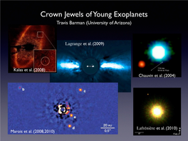 Crown Jewels of Young Exoplanets Travis Barman (University of Arizona)