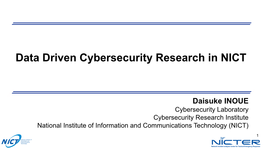 Data Driven Cybersecurity Research in NICT