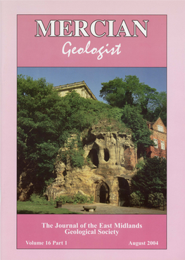 Geologist VOLUME 16 PART 1 AUGUST 2004 East Midlands Geological Society Contents